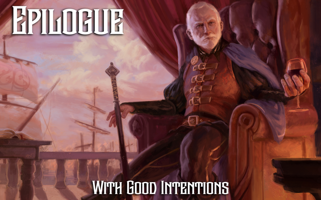 Epilogue – With Good Intentions
