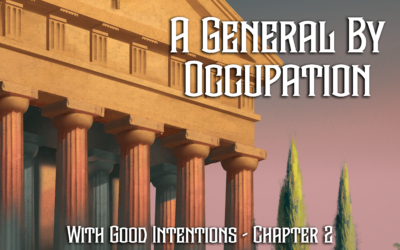 A General by Occupation – Chapter 2 – With Good Intentions