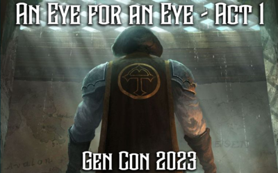 Five Sails’ Living Story at Gen Con 2023 – An Eye for an Eye: Act One