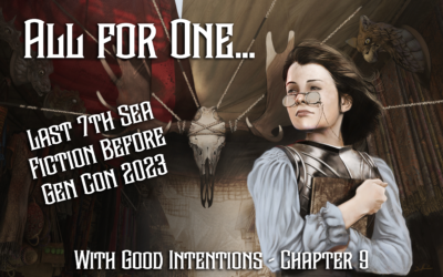 All for One… – Last 7th Sea Fiction Before Gen Con