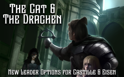 The Cat & the Drachen – New Leader Options for Castille & Eisen