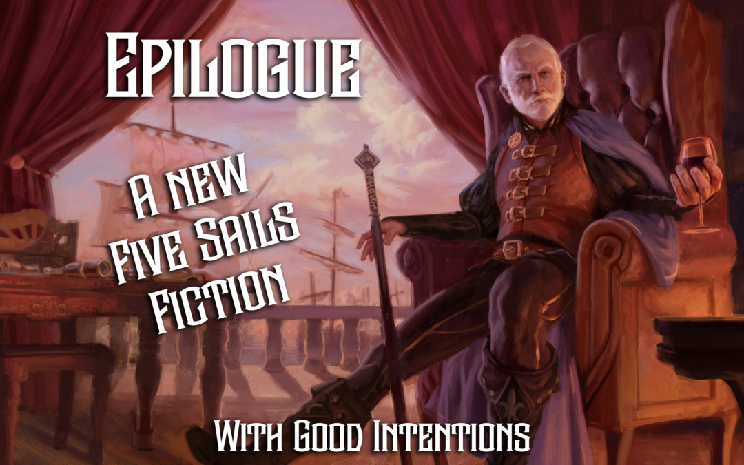 Epilogue – The Final Installment of “With Good Intentions” and Final Gen Con 2023 Storyline Resolution