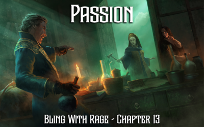 Passion – Chapter 13 – Blind With Rage