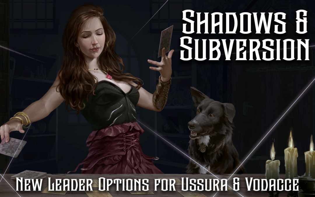 Shadows & Subversion – New Leader Options for Ussura & Vodacce