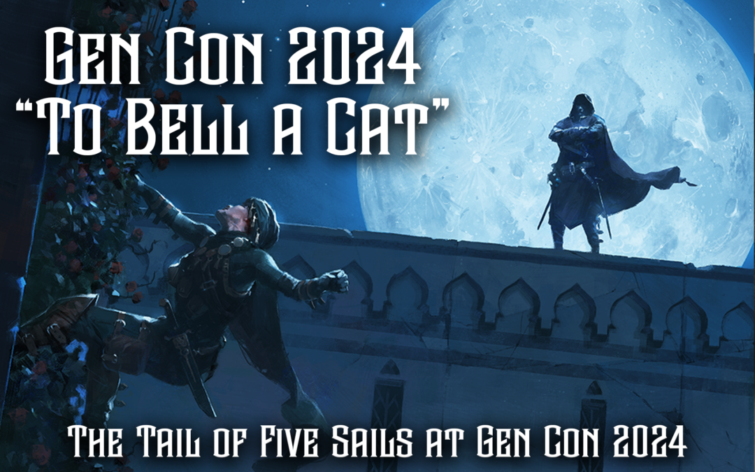 To Bell a Cat – Gen Con 2024’s Living Story in Five Sails
