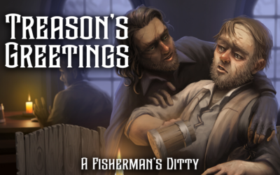 Treason’s Greetings – A Fisherman’s Ditty