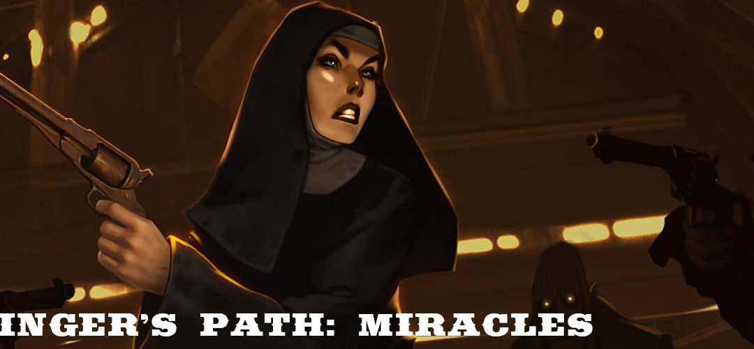 The Gunslinger’s Path: Miracles